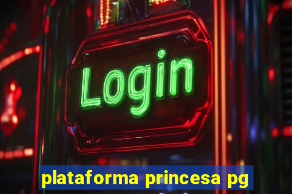 plataforma princesa pg